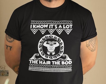 Maui Shirt, Moana Dad Shirt, Father's Day Gift, I Know It's A Lot The Hair The Bod, Disney Shirts for Men, Polynesian Shirt, Demi Dad Tee