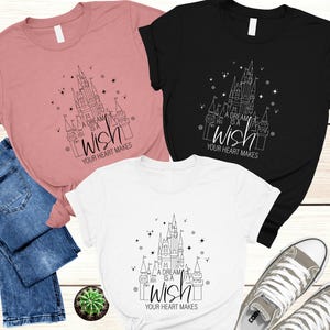 A Dream Is A Wish Your Heart Makes Shirt, Disney Castle T-Shirt, Disney Shirt, Disney Family Shirt, Disneyland Tee