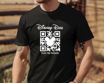 Disney Dad Scan for Payment Shirt, Funny Disney Dad Shirt, Father's Day Gift, Disneyworld Shirt, Gift for Dad, Mickey-Inspired Disney Shirt