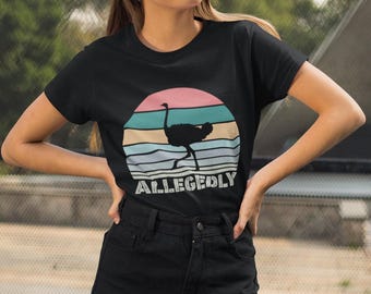 Allagedly Shirt, Allegedly Ostrich, Allegedly Black T-Shirt, Valentines Day Shirt, Gift for Valentines, Gift For Husband, Fathers Day Gift