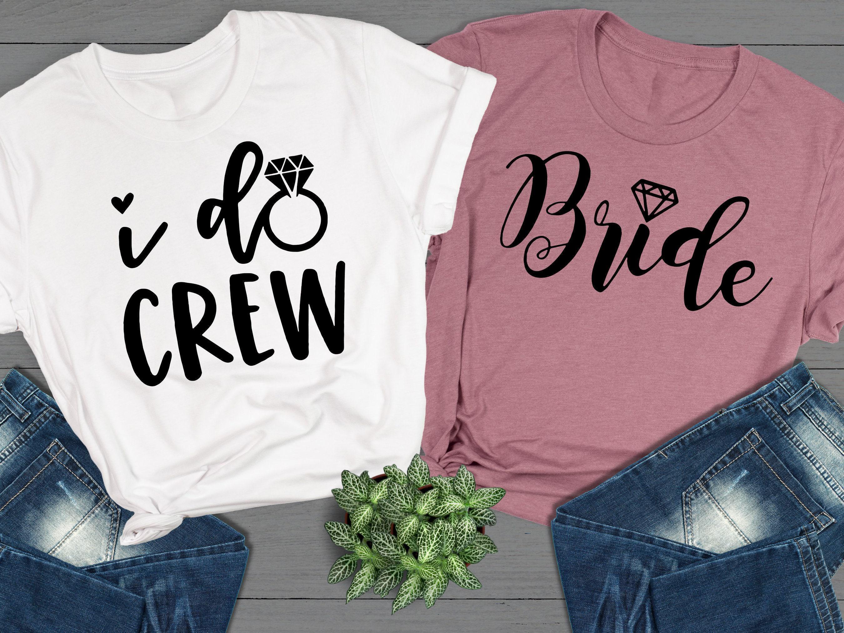 Team Bride Shirts, I Do Crew Shirt, Bridal Shirt, Engagement Party ...