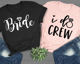 Team Bride Shirts, I Do Crew Shirt, Bridal Shirt, Engagement Party Shirt, Bride Shirt, Bachelorette Party Shirts, Bridesmaid Shirts