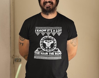 Maui Shirt, Moana Dad Shirt, Father's Day Gift, I Know It's A Lot The Hair The Bod, Disney Shirts for Men, Polynesian Shirt, Demi Dad Tee