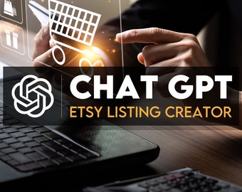 ChatGPT Etsy Listing Builder, Rank High and Sell in Volumes, Maximize Etsy Sales with AI, Lifetime Updates