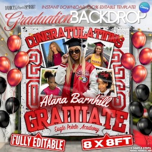 May include: A graduation backdrop banner with the text "Graduation Backdrop" and "Congratulations". The banner features photos of a graduate and the text "Alana Barnhill Graduate". Includes red and black balloons. The banner is 8 x 8 feet.