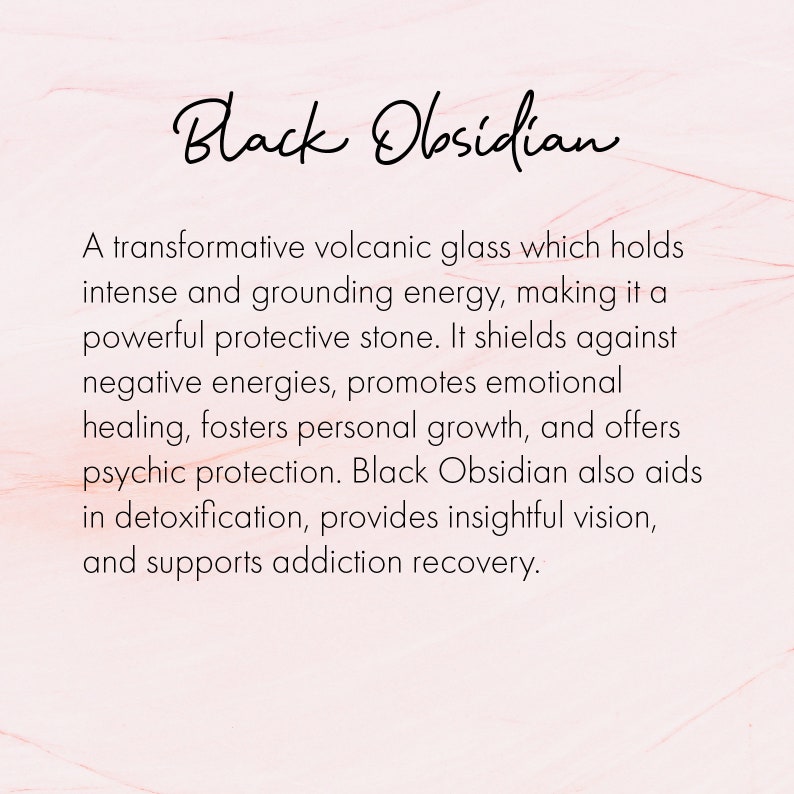 May include: The image displays the words "Black Obsidian" in elegant script. Below, text describes the stone's properties, including its grounding energy and protective qualities. The background has a soft, pinkish hue.