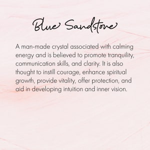 May include: The image displays the words "Blue Sandstone" in elegant script. Below, text describes the crystal's association with calming energy, tranquility, communication, clarity, courage, spiritual growth, vitality, protection, and intuition.