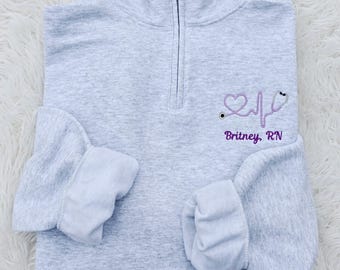 Monogrammed Embroidered Quarter-Zip Nurse Sweatshirt, Graduation Nurse Shirt Pullover, Gift for Nurses, Nurse Appreciation Week, RN Shirt