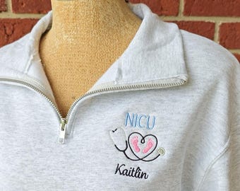 Personalized NICU Nurse Quarter Zip Pullover, Labor and Delivery Sweatshirt, Embroidered RN Grad Gift,  Nurse Gift, Neonatal Zip Sweatshirt