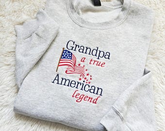 Grandpa A True American Legend Sweatshirt, Patriotic Grandpa Gift, American Flag Grandpa Crewneck, Gift for Grandpa, 4th of July Grandpa Tee
