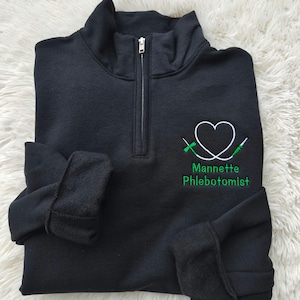 Personalized Embroidered Phlebotomist Quarter Zip Sweatshirt: Butterfly Needle Syringe Design, CPT Pullover