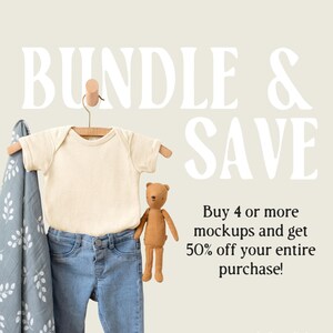 May include: A mockup featuring a cream-colored babygrow, light blue jeans, a gray blanket with a white leaf pattern, and a small brown teddy bear. The text reads "BUNDLE & SAVE" and "Buy 4 or more mockups and get 50% off your entire purchase!"