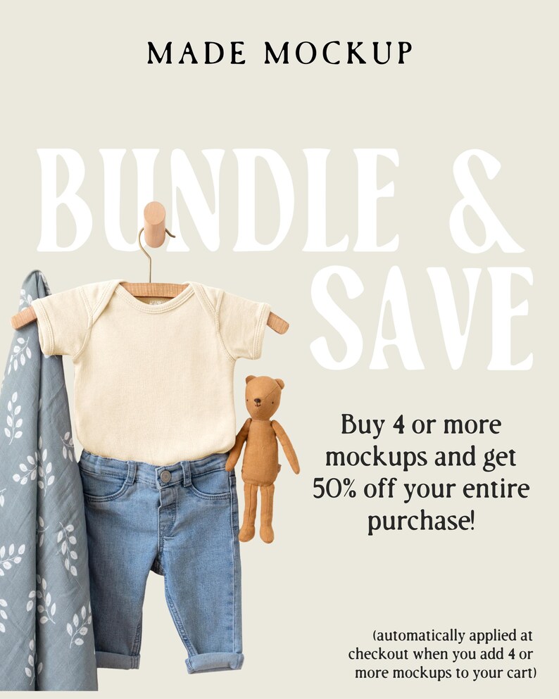 May include: A mockup featuring a cream-colored babygrow, light blue jeans, a gray blanket with a white leaf pattern, and a small brown teddy bear. The text reads "BUNDLE & SAVE" and "Buy 4 or more mockups and get 50% off your entire purchase!"