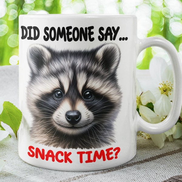 Cute Raccoon,Snack Time, Mug 11oz and 15oz,Gift for Mother,Father,Sibling Friend.Christmas gift, Birthday Gift, Animal Lover,Funny, adorable