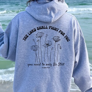 Christian Sweatshirt, Bible Verse Hoodie, Faith Sweatshirt, Motivational Gift Hoodie, Exodus 14:14, Be still and know