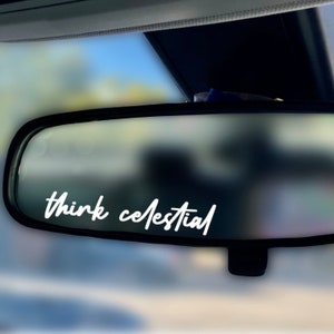 Think Celestial Vinyl Sticker | Choose your Font | Mirror vinyl decal | President Nelson | LDS vinyl stickers | Latter-day Saint | Faith