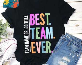T-shirt personnalisé couleur néon de la meilleure équipe de tous les temps, chemise de la meilleure équipe de tous les temps, chemise de vie d'enseignant, chemise d'enseignant, cadeau pour enseignant