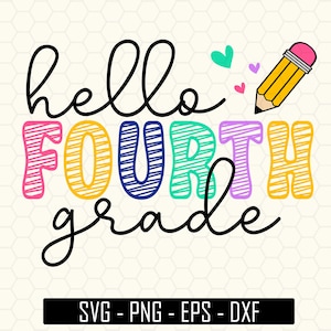 Hola cuarto grado Svg, Regreso a la escuela Svg, Hola 4to grado Svg, Profesor Svg, Escuela Svg, Primer día de clases Svg, Cricut File