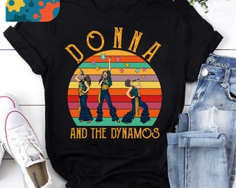Mamma Mia Donna And The Dynamos Vintage Retro T-Shirt, Mamma Mia Shirt, Donna And The Dynamos Shirt, Music Lover Shirt