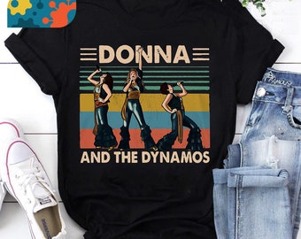 Mamma Mia Donna And The Dynamos Classic T-Shirt, Mamma Mia Shirt, Donna And The Dynamos Shirt, Music Lover Shirt