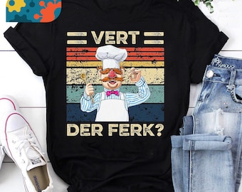 Vert Der Ferk Swedish Chef Retro Vintage T-Shirt, Vert Der Ferk Shirt, Swedish Chef Shirt, Vintage Shirt