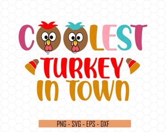 Coolest Turkey In Town Svg, Thanksgiving Svg, Cute Autumn Saying, Turkey Face Svg, Funny Kids Cut File, Newborn Baby Svg