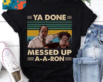 Ya Done Messed Up A A Ron Vintage Key and Peele Substitute Teacher T-Shirt, Key And Peele Shirt, K&P Gifts, Teacher Gifts, Vintage Shirt