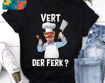 Swedish Chef Vert Der Ferk T-Shirt, Vert Der Ferk Shirt, Swedish Chef Shirt, Vintage Shirt