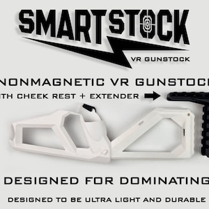 SMARTstock VR Gunstock for Quest 1/2/3/3S/Pro/Rift S