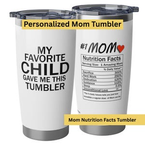 Personalized Mom Nutrition Facts Tumbler • Favorite Child Mom Gift • Funny Mom Tumbler • Mom Ingredients • Mom Xmas Gift • Custom Mom Cup