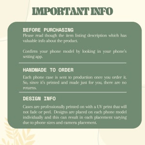 May include: Green and white text on a light green background with the heading "IMPORTANT INFO". The text explains the process of ordering a custom phone case, including information about the design process and the fact that each case is handmade to order.