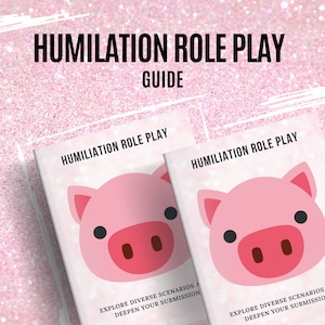Humiliation Role Play Guide For Submissive Males, Sissy Training
