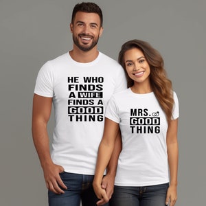 His & Hers SVG, He Who Finds A Wife Finds A Good Thing/Mrs. Good Thing PNG File, Couples T-shirt, Instant Download!