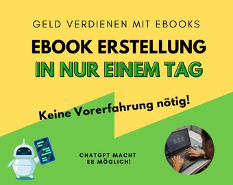 Write e-books efficiently with ChatGPT: Step-by-step instructions in German with helpful prompts. Generate passive income.