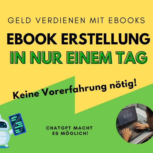 Generate passive income - Write e-books efficiently with ChatGPT: Step-by-step instructions in German.