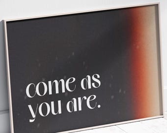 Retro Come As You Are Print, Dark Grainy Gradient Wall Art, Moody Aura Poster, Y2K Room Decor, Abstract Typography, Digital Download