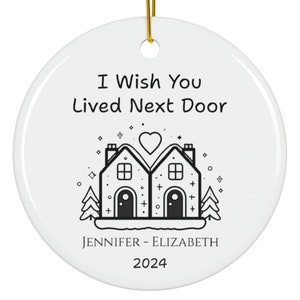 Custom Long Distance Ornament, Long Distance Ornament For Friend, Family Long Distance, Wish You Lived Next Door Gift, 2024 Couple Keepsake