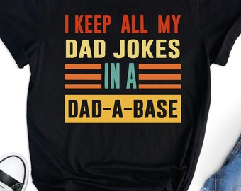 Funny Dad Jokes T-Shirt, Dad-A-Base, Father's Day Gift
