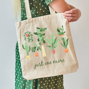Plant Lover Tote Bag, Just One More Plant, Plant Tote Bag, Plant Mom Gift, Gift for Plant Lover, Gardening Bag Gift, Crazy Plant Lady, Tote