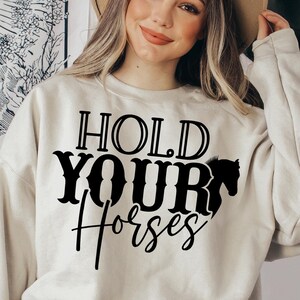 Hold Your Horses Sweatshirt, Western Hoodie, Cowboy Cowgirl Crewneck Sweatshirt, Retro Cowboy Sweatshirt, Western Cowboy Sweatshirt