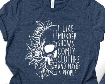 Murder Shows Comfy Clothes T-Shirt, True Crime Gift