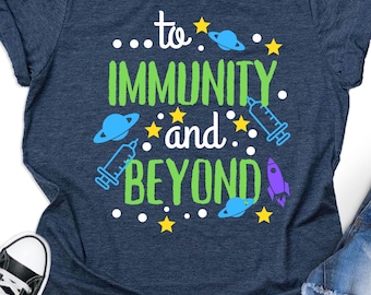 To Immunity and Beyond Shirt, Peds Nurse Tee, Medical Shirt