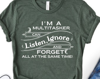 Sarcastic Multitasker T-Shirt, Funny Humor Shirt