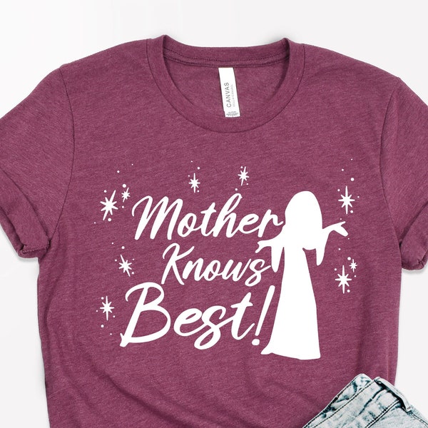 Mother Knows Best Gothel Shirt, Great Mothers Day Gift Shirt, Mother Gothel Shirt, Mom Shirt, Mom Life Shirt, Best Mom Ever Shirt,Gothel Tee