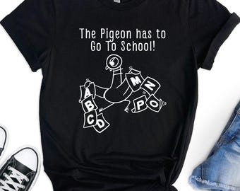 The Pigeon Has to Go to School T-Shirt, Funny Teacher Tee
