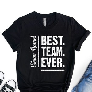 Camiseta personalizada del mejor equipo de la historia, camiseta con nombre personalizado del equipo