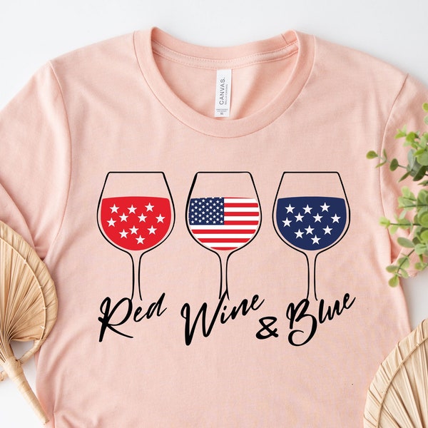 Red Wine & Blue Shirt, Independence Day Shirt, July 4th Wine Shirt, Drinking Day Tee, Patriotic Wine Shirt, American Flag Wine Glass Tee