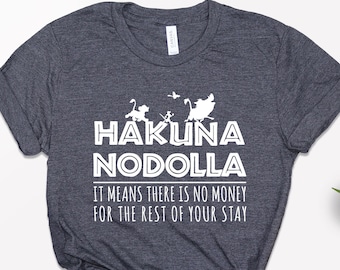 Hakuna Nodolla Shirt, Funny Disney Lion King Tee, Animal Kingdom T-shirt