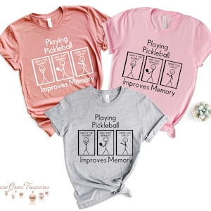 Playing Pickleball Improves Memory Shirt, Funny Pickleball Gift, Pickleball Player Shirt, Pickleball Lover Tee, Pickleball Player Gift Shirt