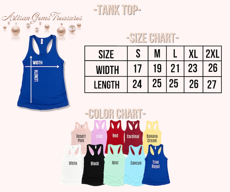 May include: A size chart and color chart for a tank top. The size chart shows the width and length measurements in inches for sizes S, M, L, XL, and 2XL. The color chart shows 10 different colors of tank tops: Desert Pink, Lilac, Red, Cardinal, Banana Cream, White, Black, Mint, Cancun, and True Royal.